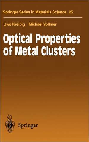 Optical Properties of Metal Clusters de Uwe Kreibig