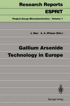 Gallium Arsenide Technology in Europe de Joseph Mun