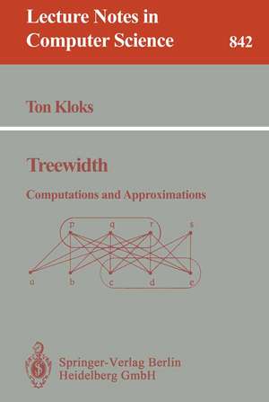 Treewidth: Computations and Approximations de Ton Kloks