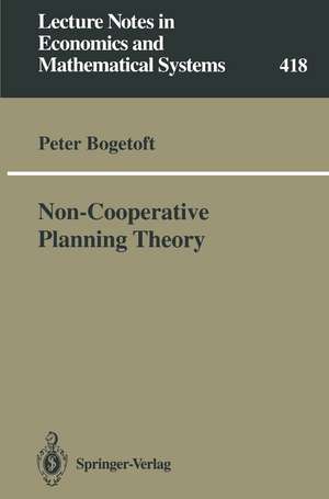 Non-Cooperative Planning Theory de Peter Bogetoft