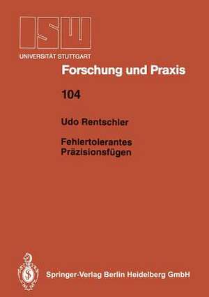 Fehlertolerantes Präzisionsfügen de Udo Rentschler