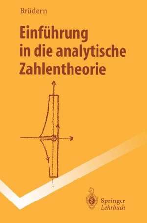 Einführung in die analytische Zahlentheorie de Jörg Brüdern