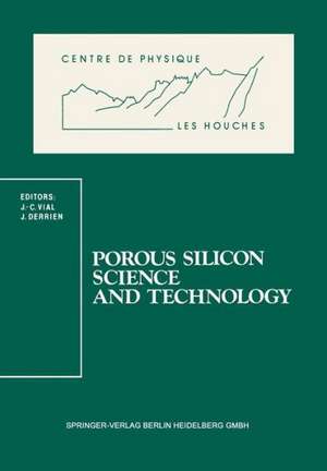 Porous Silicon Science and Technology: Winter School Les Houches, 8 to 12 February 1994 de Jean-Claude Vial