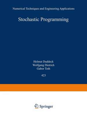 Stochastic Programming: Numerical Techniques and Engineering Applications de Kurt Marti