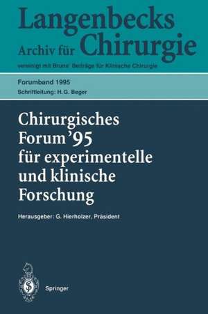 Chirurgisches Forum ’95 für experimentelle und klinische Forschung: 112. Kongreß der Deutschen Gesellschaft für Chirurgie Berlin, 18.–22. April 1995 de D. Birk