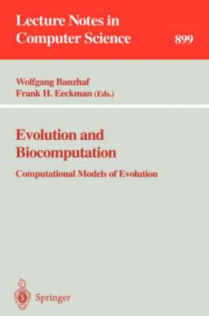 Evolution and Biocomputation: Computational Models of Evolution de Wolfgang Banzhaf