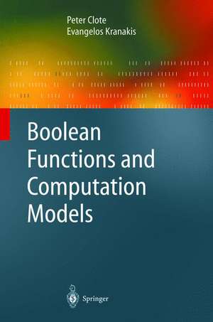 Boolean Functions and Computation Models de Peter Clote