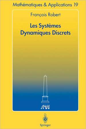 Les Systèmes Dynamiques Discrets de François Robert