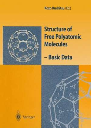 Structure of Free Polyatomic Molecules: Basic Data de Kozo Kuchitsu