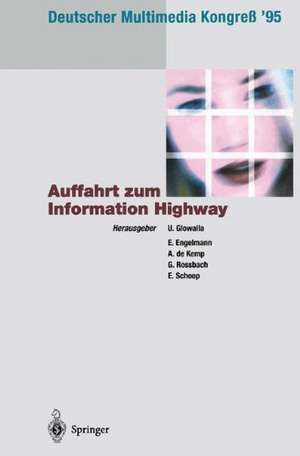 Deutscher Multimedia Kongreß ’95: Auffahrt zum Information Highway de Ulrich Glowalla