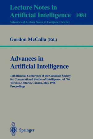 Advances in Artificial Intelligence: 11th Biennial Conference of the Canadian Society for Computational Studies of Intelligence, AI'96, Toronto, Canada, May (21-24), 1996. Proceedings de Gordon McCalla