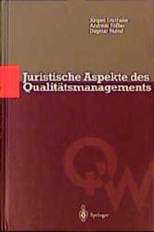 Juristische Aspekte des Qualitätsmanagements de Jürgen Ensthaler