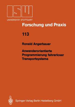 Anwenderorientierte Programmierung fahrerloser Transportsysteme de Ronald Angerbauer