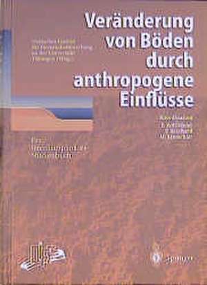 Veränderung von Böden durch anthropogene Einflüsse: Ein interdisziplinäres Studienbuch de Deutsches Institut für Fernstudienforschung an derUniversität Tübingen (DIFF)