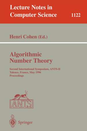 Algorithmic Number Theory: Second International Symposium, ANTS-II, Talence, France, May 18 - 23, 1996, Proceedings de Henri Cohen