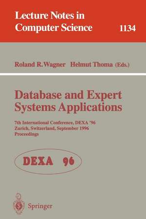 Database and Expert Systems Applications: 7th International Conference, DEXA '96, Zurich, Switzerland, September 9 - 13 , 1996. Proceedings de Roland Wagner