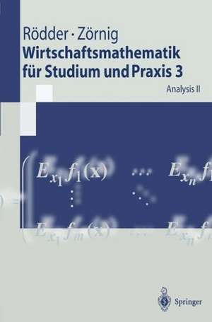 Wirtschaftsmathematik für Studium und Praxis 3: Analysis II de Wilhelm Rödder