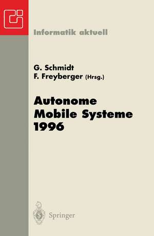 Autonome Mobile Systeme 1996: 12. Fachgespräch München, 14.–15. Oktober 1996 de Günther Schmidt