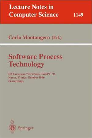 Software Process Technology: 5th European Workshop, EWSPT '96, Nancy, France, October 9 - 11, 1996. Proceedings de Carlo Montangero