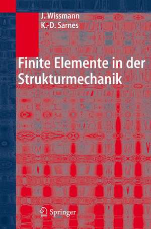 Finite Elemente in der Strukturmechanik de Johannes Wissmann