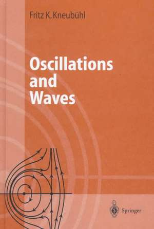 Oscillations and Waves de Fritz K. Kneubühl