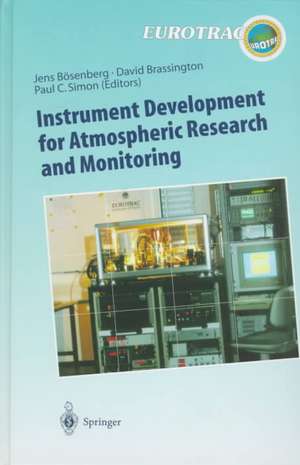 Instrument Development for Atmospheric Research and Monitoring: Lidar Profiling, DOAS and Tunable Diode Laser Spectroscopy de Jens Bösenberg