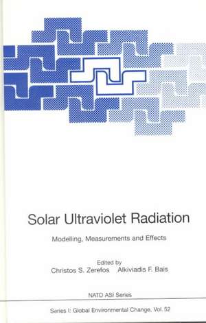 Solar Ultraviolet Radiation: Modelling, Measurements and Effects de Christos S. Zerefos