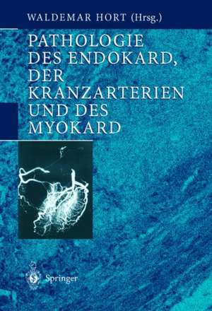 Pathologie Des Endokard, Der Kranzarterien Und Des Myokard