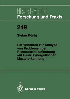 Ein Verfahren zur Analyse von Problemen der Ressourcenabstimmung auf Basis synergetischer Mustererkennung de Stefan König