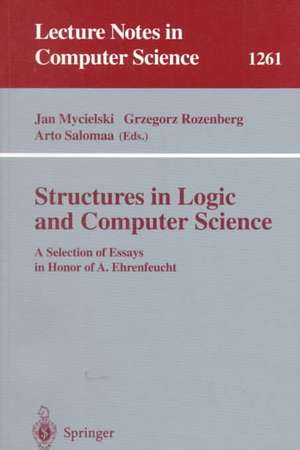 Structures in Logic and Computer Science: A Selection of Essays in Honor of A. Ehrenfeucht de Jan Mycielski