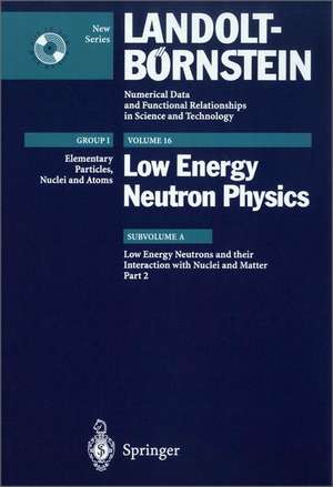 Low Energy Neutrons and their Interaction with Nuclei and Matter 2 de T.S. Belanova