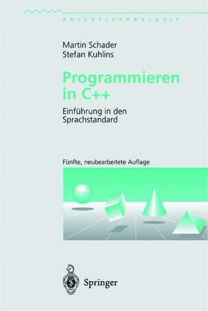 Programmieren in C++: Einführung in den Sprachstandard de Martin Schader