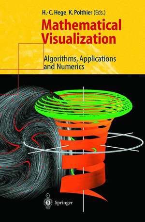 Mathematical Visualization: Algorithms, Applications and Numerics de H.-C. Hege