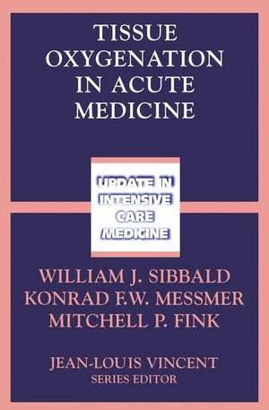 Tissue Oxygenation in Acute Medicine de William J. Sibbald