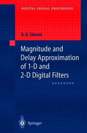 Magnitude and Delay Approximation of 1-D and 2-D Digital Filters de Belle A. Shenoi