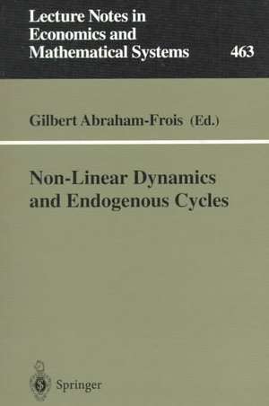 Non-Linear Dynamics and Endogenous Cycles de Gilbert Abraham-Frois