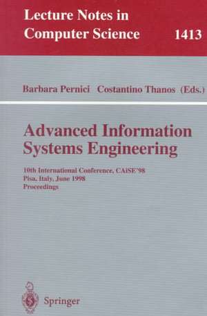 Advanced Information Systems Engineering: 10th International Conference, CAiSE'98, Pisa, Italy, June 8-12, 1998, Proceedings de Barbara Pernici