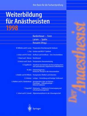 Der Anaesthesist Weiterbildung für Anästhesisten 1998: Ihre Basis für die Facharztprüfung de H.J. Bardenheuer