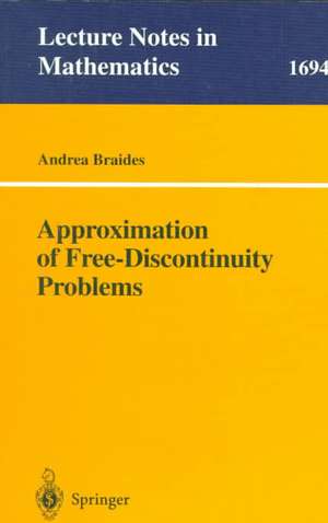 Approximation of Free-Discontinuity Problems de Andrea Braides