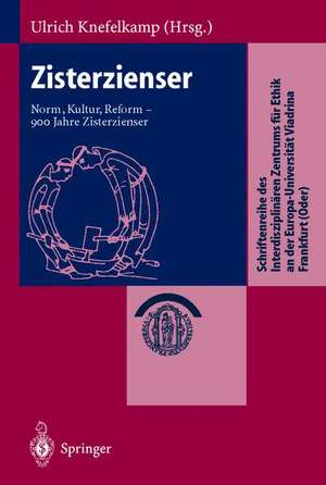 Zisterzienser: Norm, Kultur, Reform — 900 Jahre Zisterzienser de Ulrich Knefelkamp