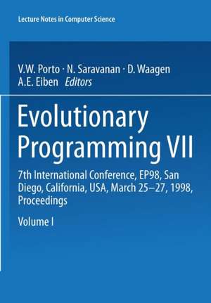 Evolutionary Programming VII: 7th International Conference, EP98, San Diego, California, USA, March 25–27, 1998 Proceedings de V.W. Porto