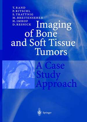 Imaging of Bone and Soft Tissue Tumors: A Case Study Approach de A. Zembsch