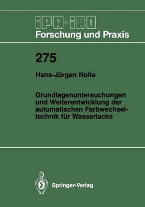 Grundlagenuntersuchungen und Weiterentwicklung der automatischen Farbwechsel- Technik für Wasserlacke de Hans-Jürgen Nolte