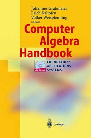 Computer Algebra Handbook: Foundations · Applications · Systems de Johannes Grabmeier