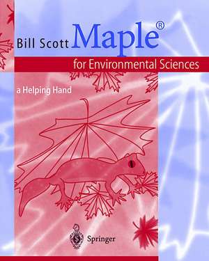 Maple® for Environmental Sciences: a Helping Hand de Bill Scott