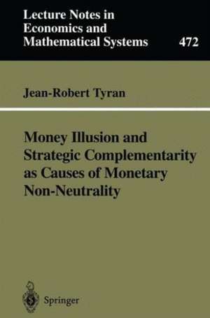 Money Illusion and Strategic Complementarity as Causes of Monetary Non-Neutrality de Jean-Robert Tyran