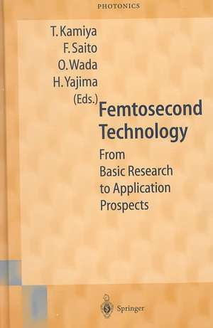 Femtosecond Technology: From Basic Research to Application Prospects de T. Kamiya