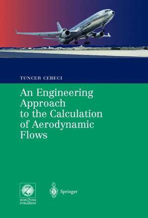 An Engineering Approach to the Calculation of Aerodynamic Flows de Tuncer Cebeci