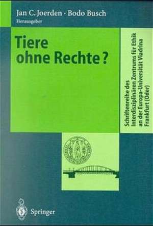 Tiere ohne Rechte? de Jan C. Joerden