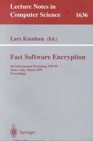 Fast Software Encryption: 6th International Workshop, FSE'99 Rome, Italy, March 24-26, 1999 Proceedings de Lars Knudsen